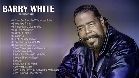 barry white youtube|Barry White Greatest Hits Playlist .